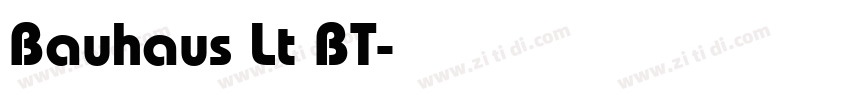Bauhaus Lt BT字体转换